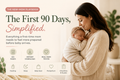The New-Mom Playbook: Your First 90 Days